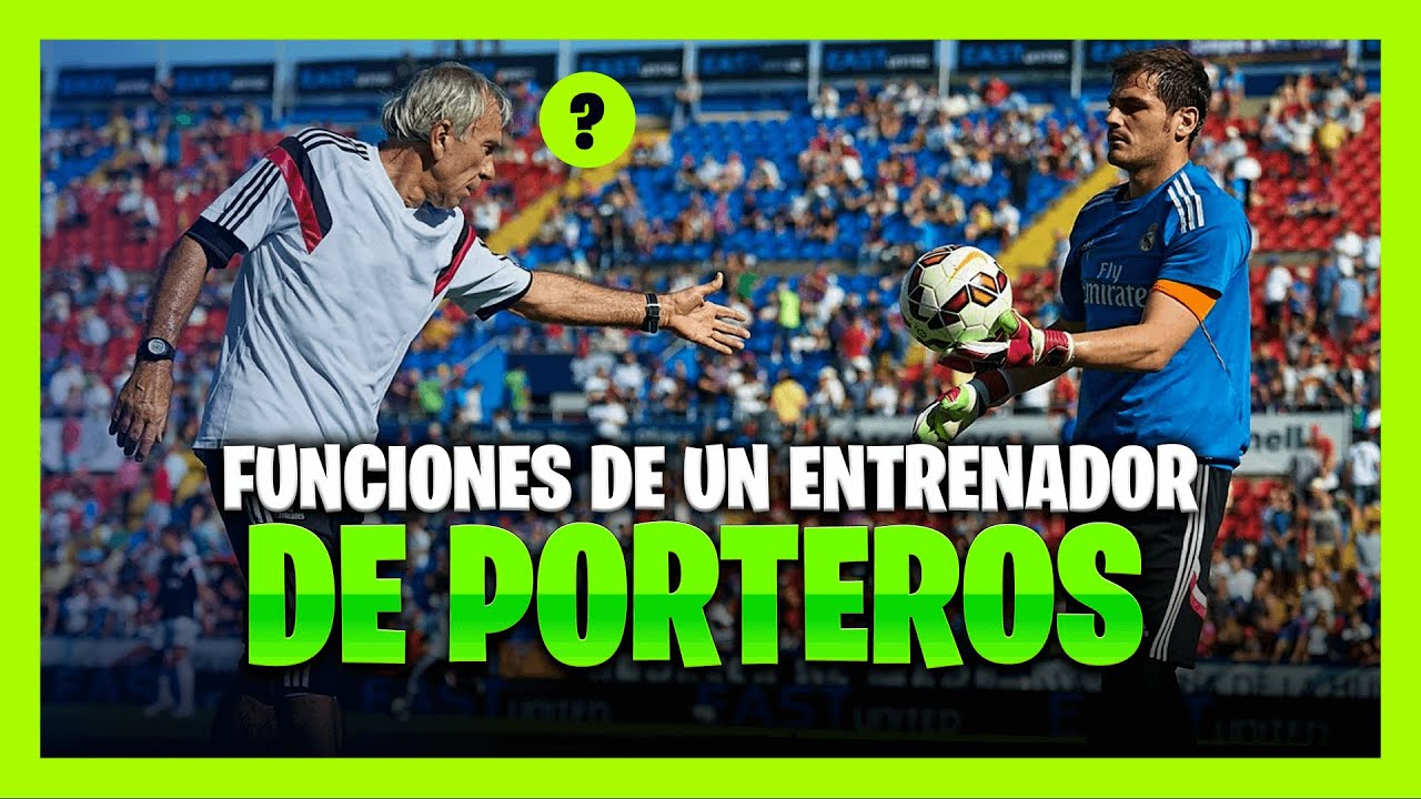 ▶ ¡Las 7 Funciones Que Debes Conocer Para Ser ENTRENADOR de PORTEROS!