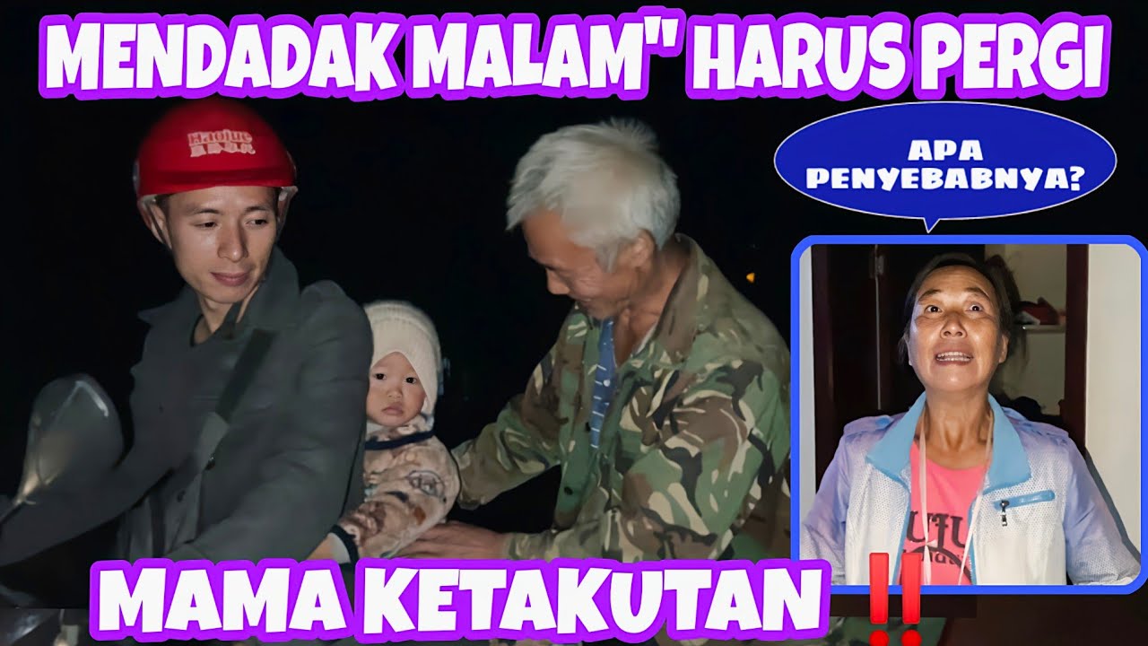 MENDADAK MALAM MALAM HARUS KE CINONG TEMANI MAMA,MAMA KETAKUTAN‼️