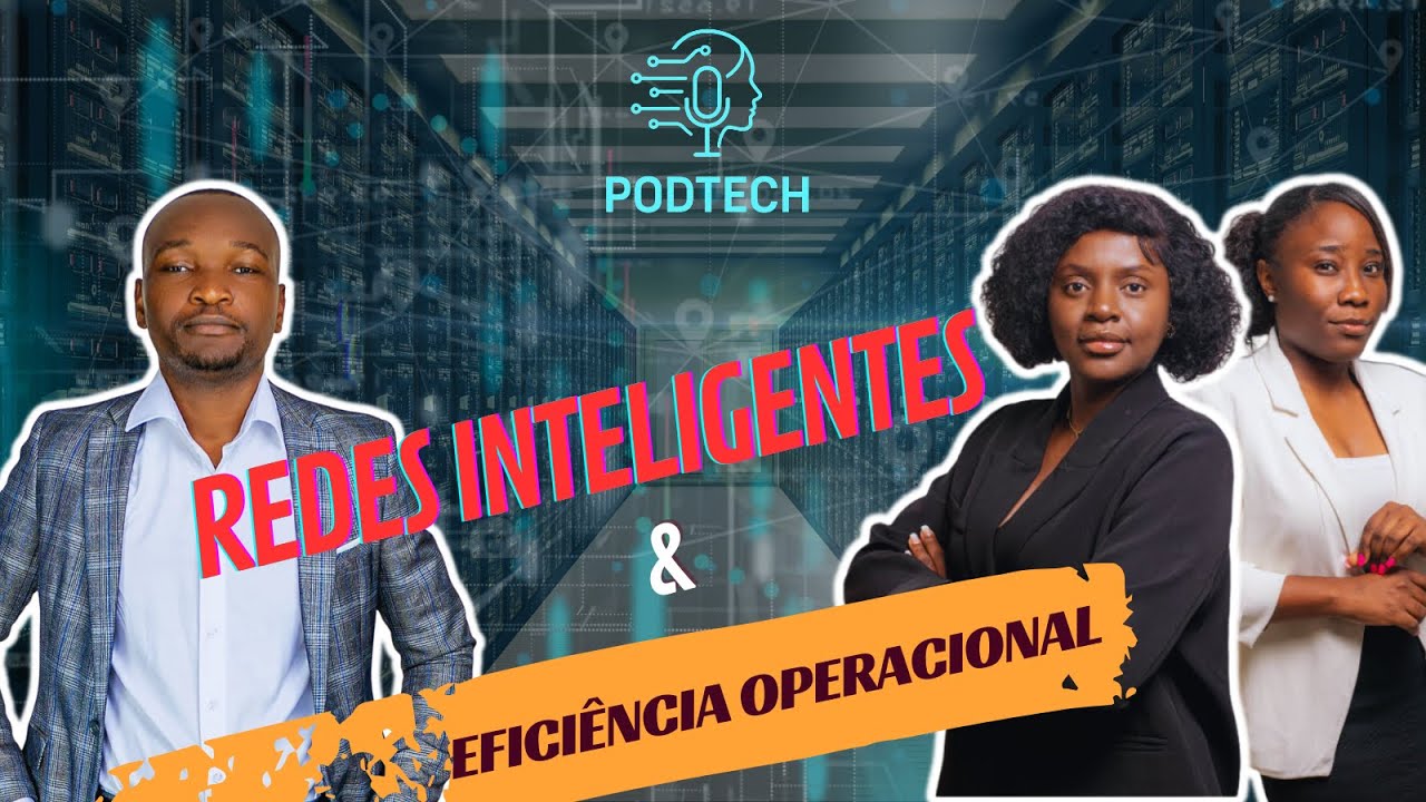 PODTECH #EP12:  Com Especialista António Kiavoloca - Redes inteligentes e Eficiência operacional