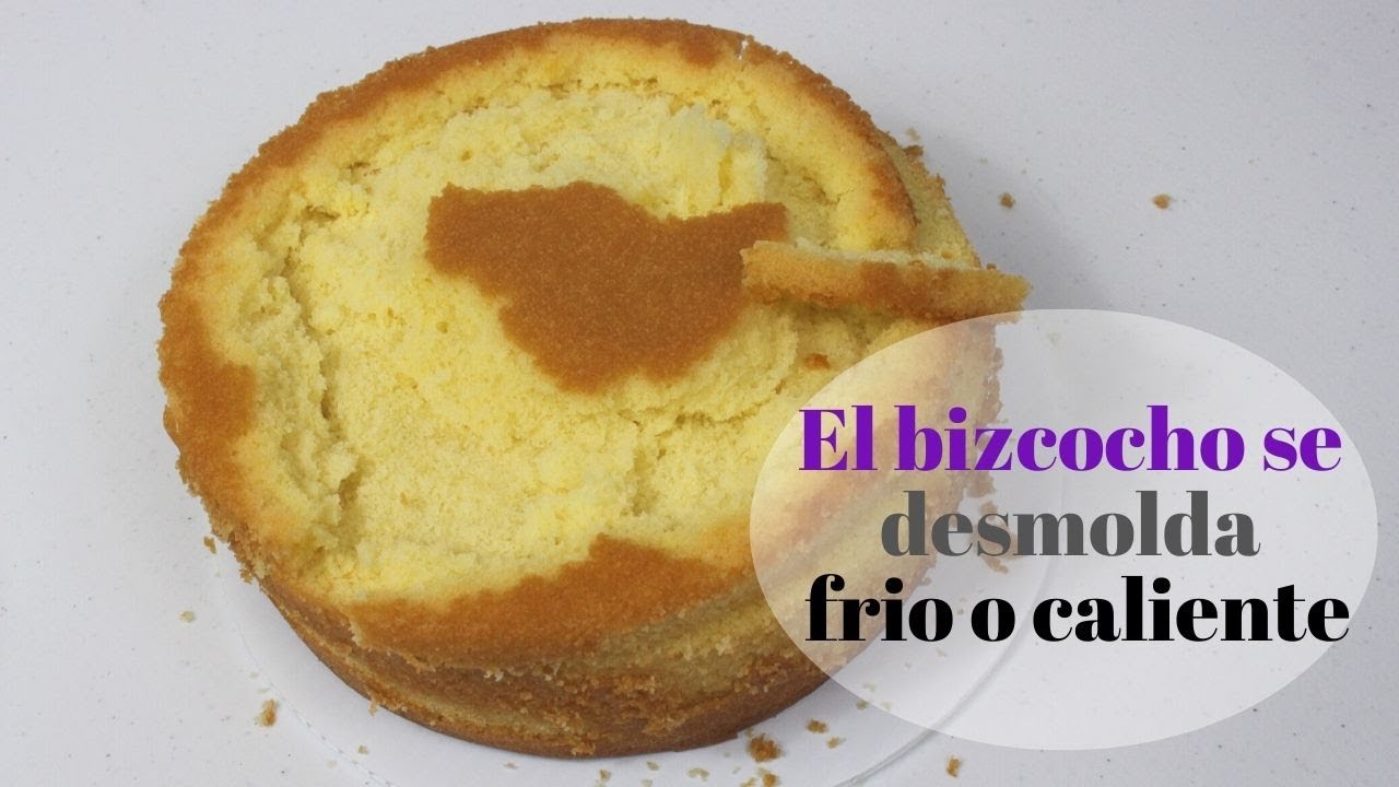 El  bizcocho se desmolda frio o caliente