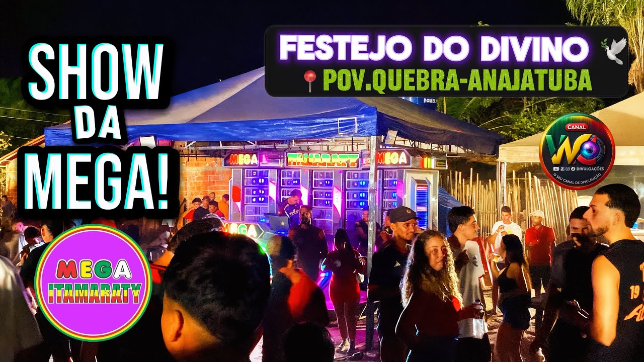 SHOW DA MEGA ITAMARATY NO FESTEJO DO DIVINO EM QUEBRA-ANAJATUBA-LOTAÇÃO MÁXIMA 🇯🇲🔥🔊