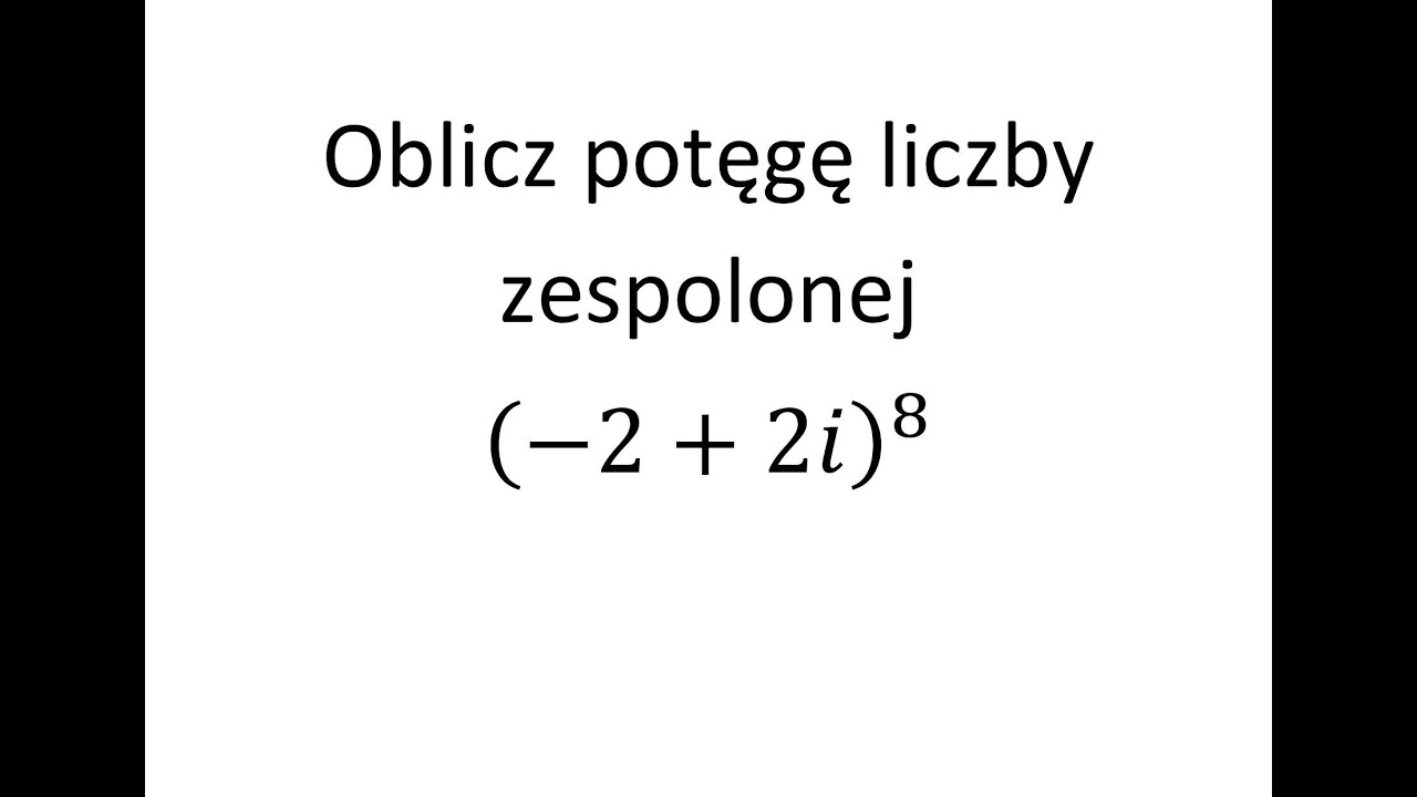 Potęgowanie liczb zespolonych cz.4 Wz&oacute;r de Moivre'a