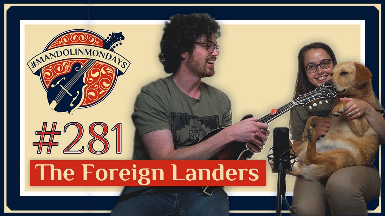Mandolin Mondays Featuring The Foreign Landers /// 