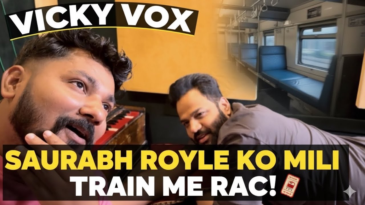 Vlog 0002 - Saurabh Royle Ko Mili Train Me RAC Tickets 🎫 