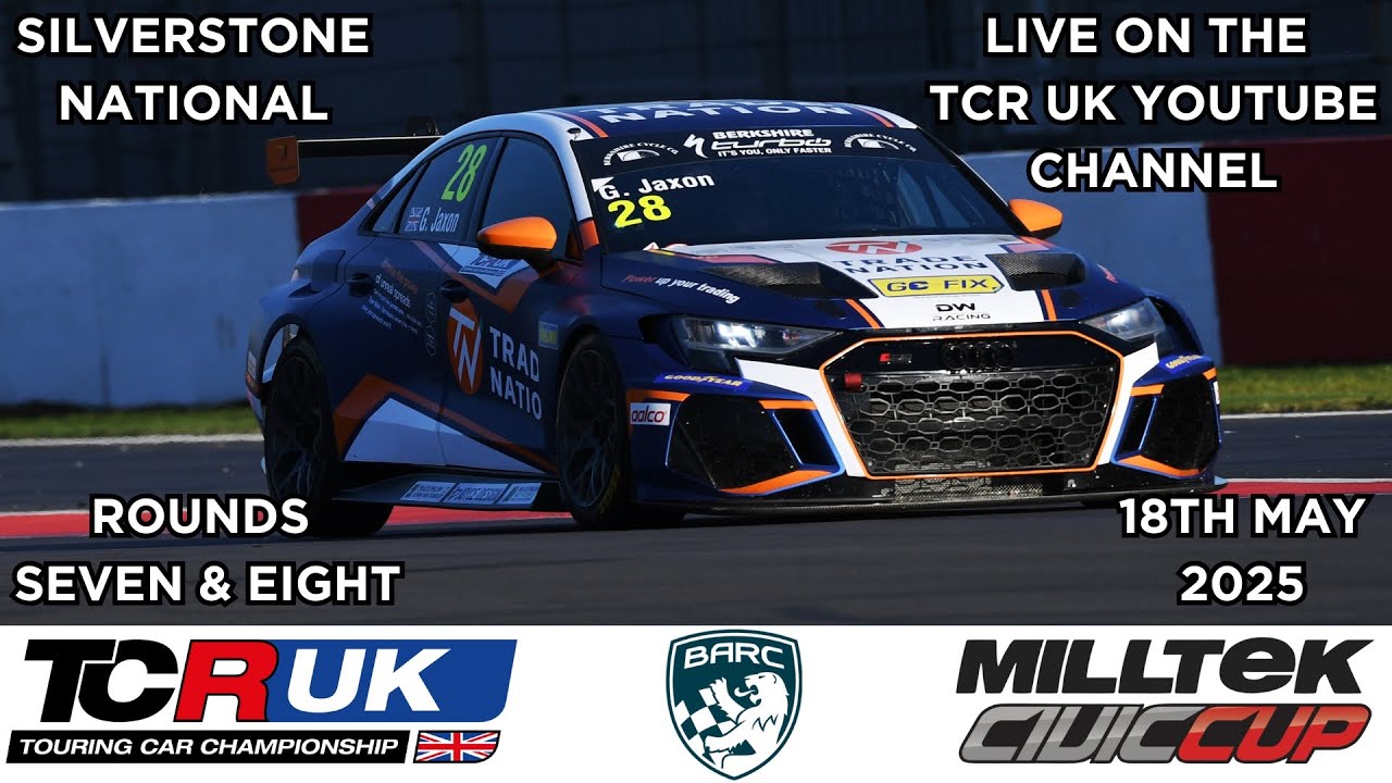 TCR UK LIVE | ROUNDS 7 & 8  | SILVERSTONE NATIONAL