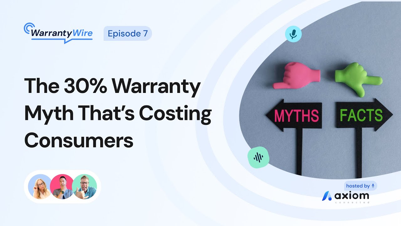 Episode 7: The 30% Warranty Myth That's Costing Consumers