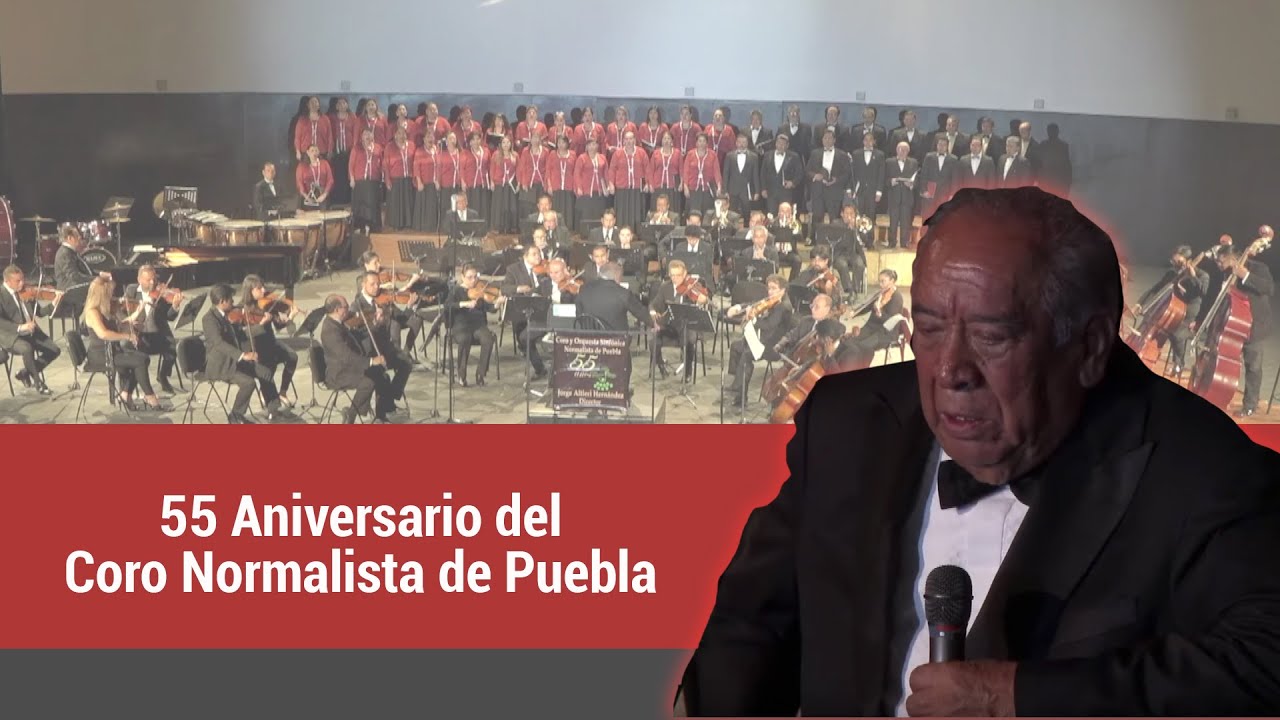 55 Aniversario del Coro Normalista de Puebla