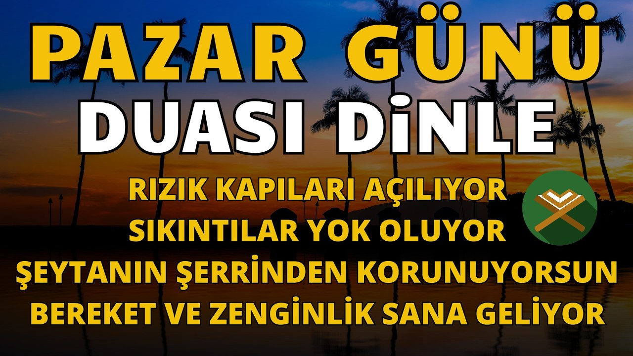 PAZAR DUASI – Bu Duayı Dinle, Yeni Hafta Mucizelerle Başlasın! – NİYET ET VE DİNLE #pazar #dua