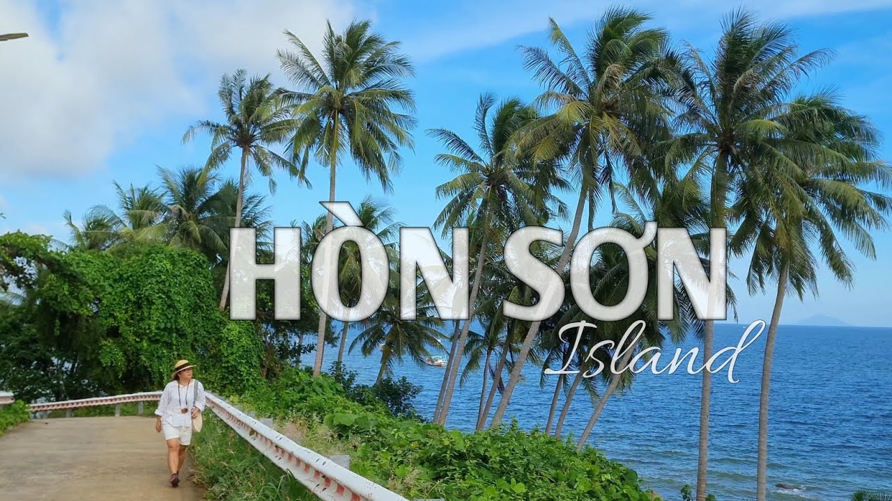 Đảo Hòn Sơn | Kiên Giang [4K Travel Video]