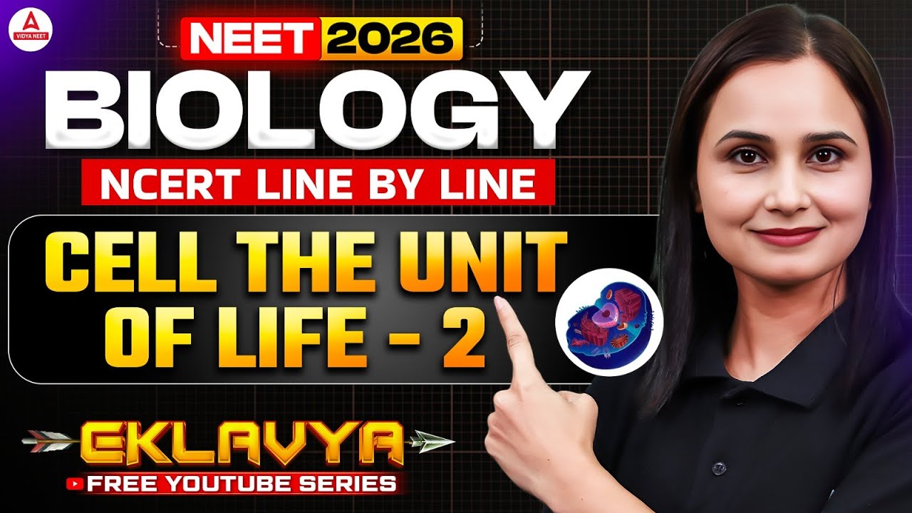 Cell the Unit of Life | NCERT Line By Line | NEET 2026 | Lecture - 2 | Dr. Gargi Singh