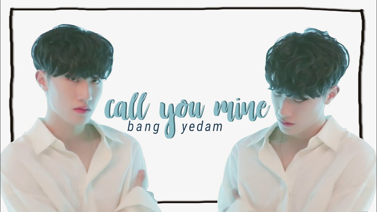 【FMV】 yedam | call you mine