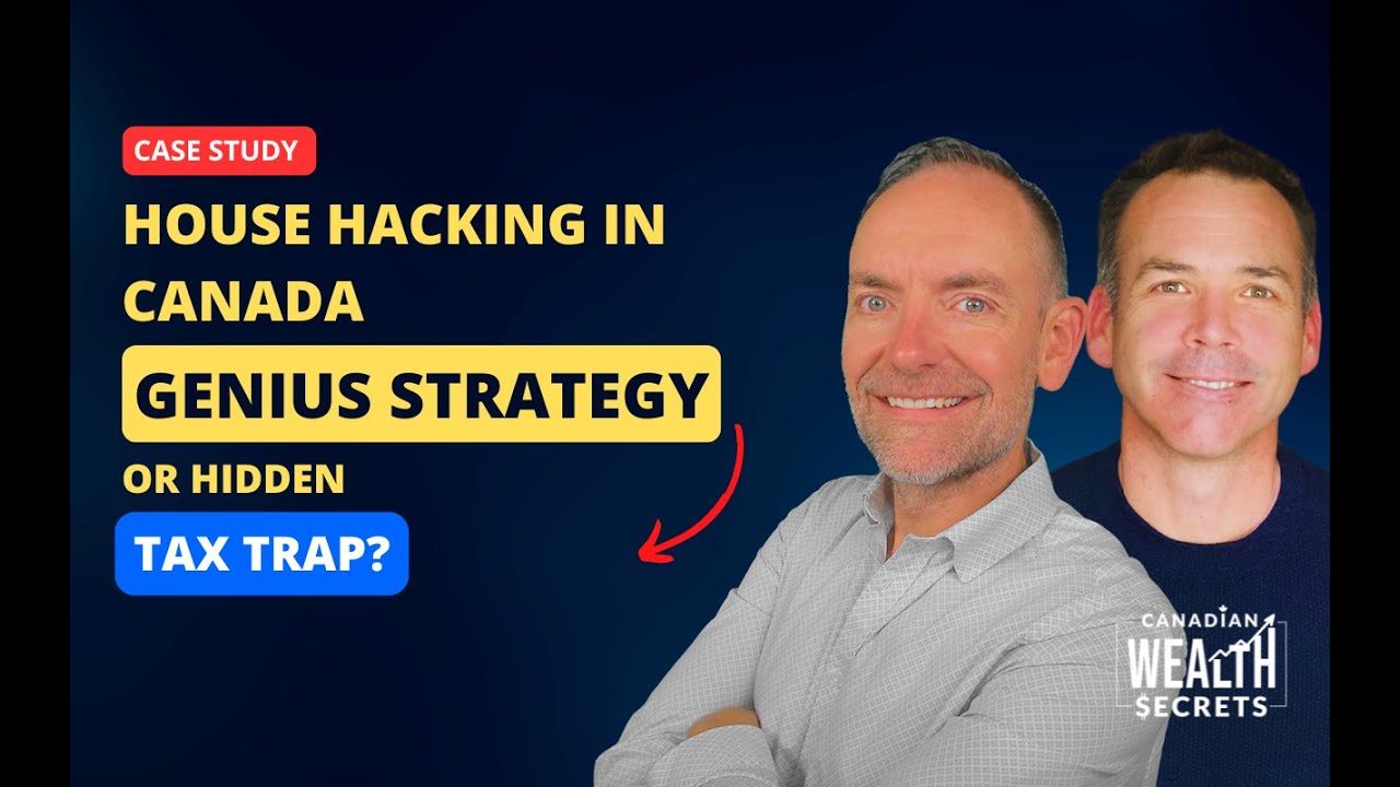 House Hacking in Canada: Genius Strategy or Hidden Tax Trap?