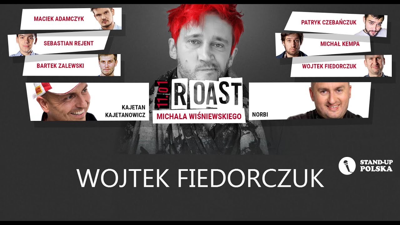 Wojtek Fiedorczuk - Roast Michała Wiśniewskiego (V urodziny Stand-up Polska)