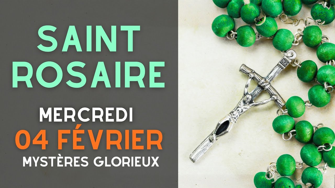 Saint Rosaire du Mercredi 4 février 2026 | Mystères Glorieux | Prière quotidienne