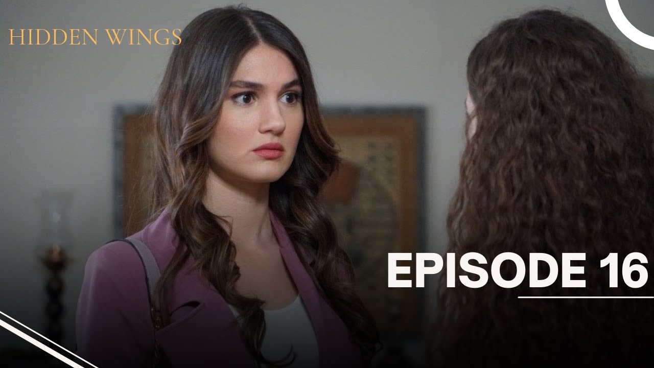 Hidden Wings Episode 16 - Adı Sevgi Episode 16 - English Subtitles - New Turkish Drama Series 2024