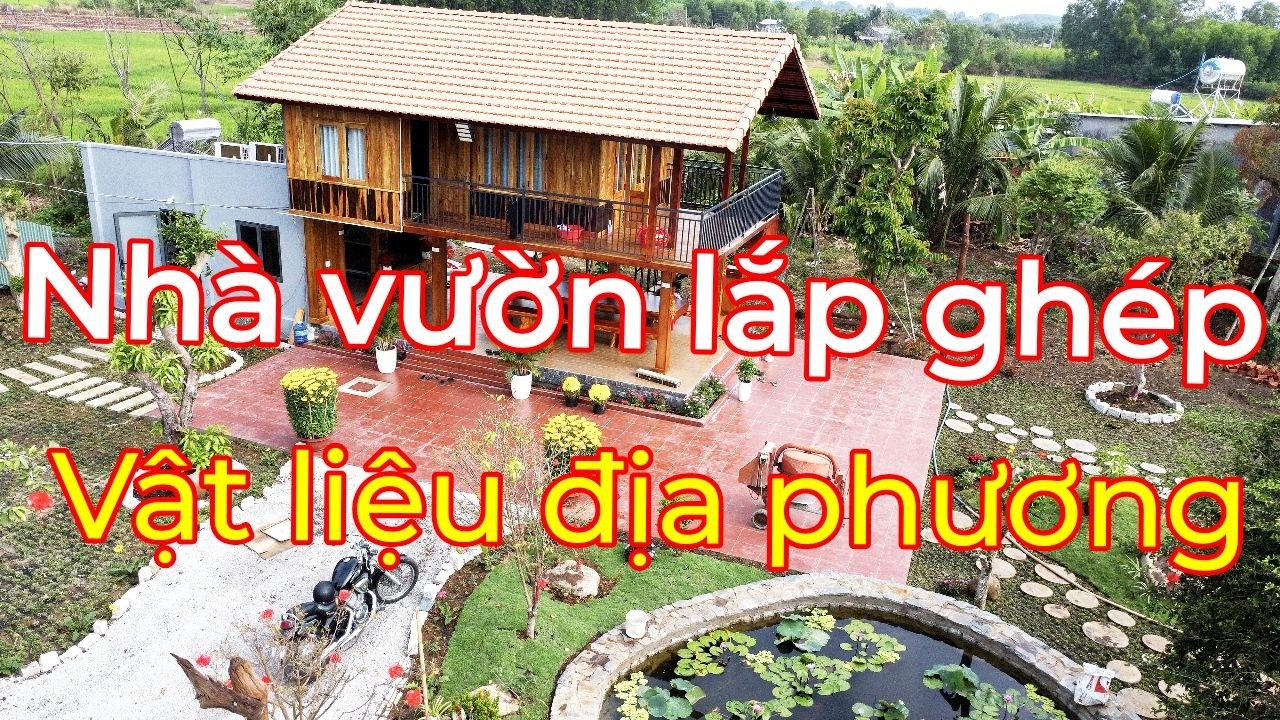 Hướng dẫn nhà vườn lắp ghép miền quê: ý tưởng thiết kế độc đáo từ vật liệu có sẵn tại địa phương