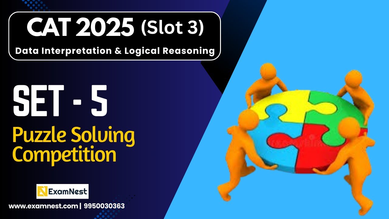 CAT 2025 | LRDI Solutions | Slot 3 | Set - 5 | Puzzle Solving Competition | Logical Reasoning