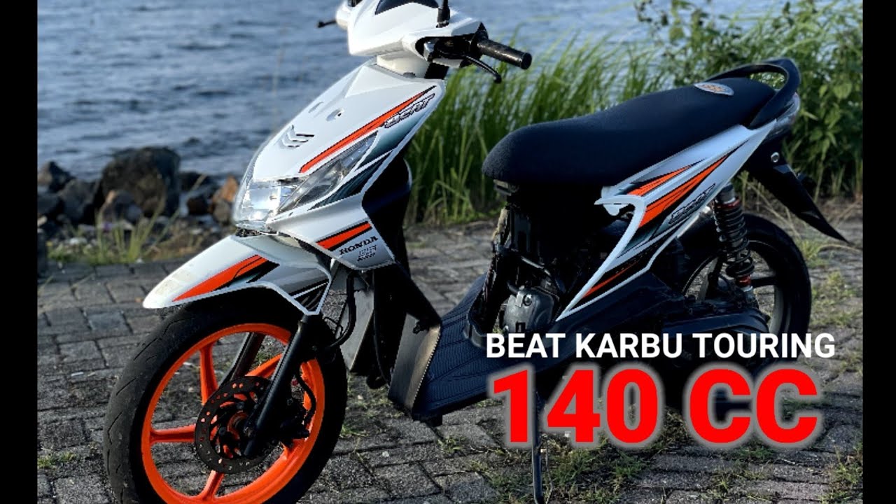 BEAT KARBU BORE UP 140 CC SPEK HARIAN TOURING
