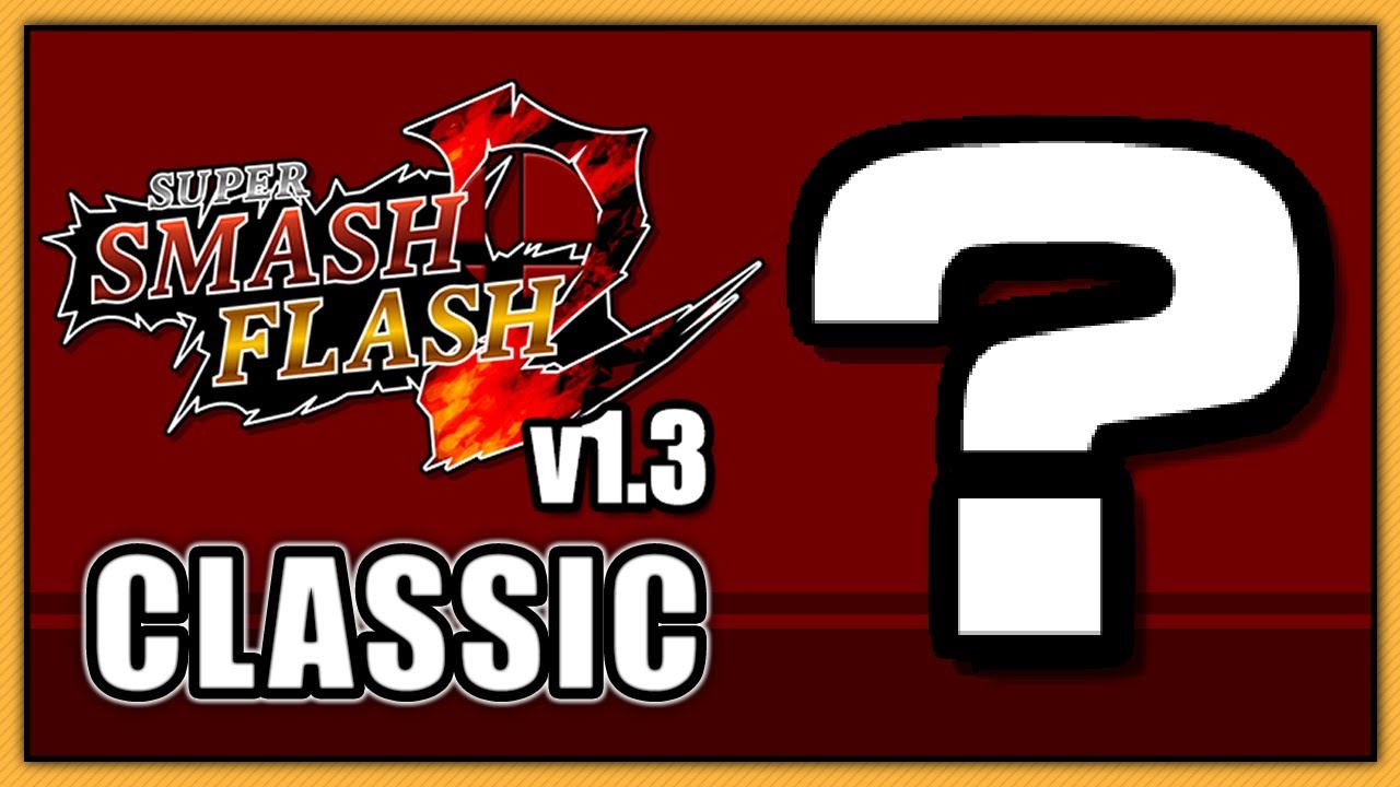 Super Smash Flash 2 (v1.3) - Classic || Random