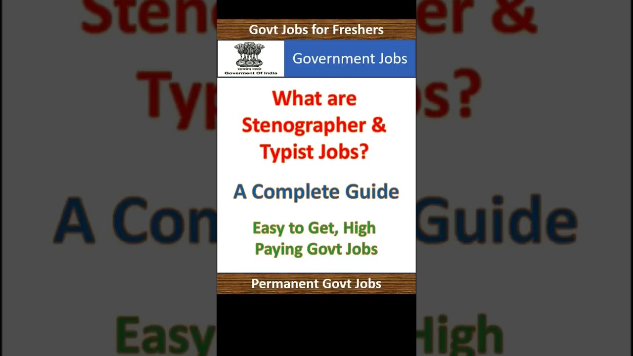 What Are Stenographer & Typist Jobs? | A Complete Guide | 10th Pass, 12th Pass, Graduate | Govt Jobs