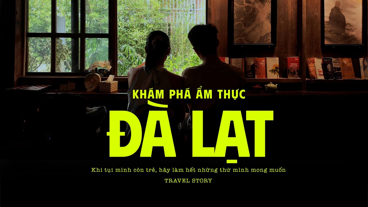 #02 Food tour Đà Lạt siêu chill – ăn sập từ sáng đến tối!