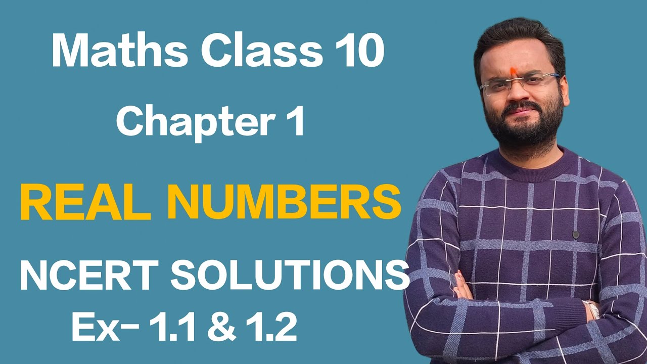 Real Numbers NCERT Solutions Exercise 1.1 & 1.2 Complete 💯 ✅ Maths Class 10 Chapter 1 Real Numbers