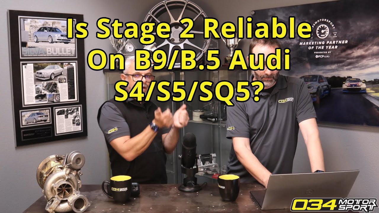 Is Stage 2 Reliable on B9/B9.5 Audi S4/S5/SQ5? | 034Motorsport FAQ