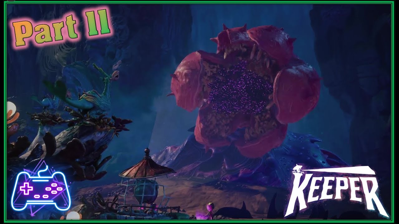 Keeper (Xbox Series X) (Xclusive Playthrough - Part 11) Mother Nature Will Always Prevail