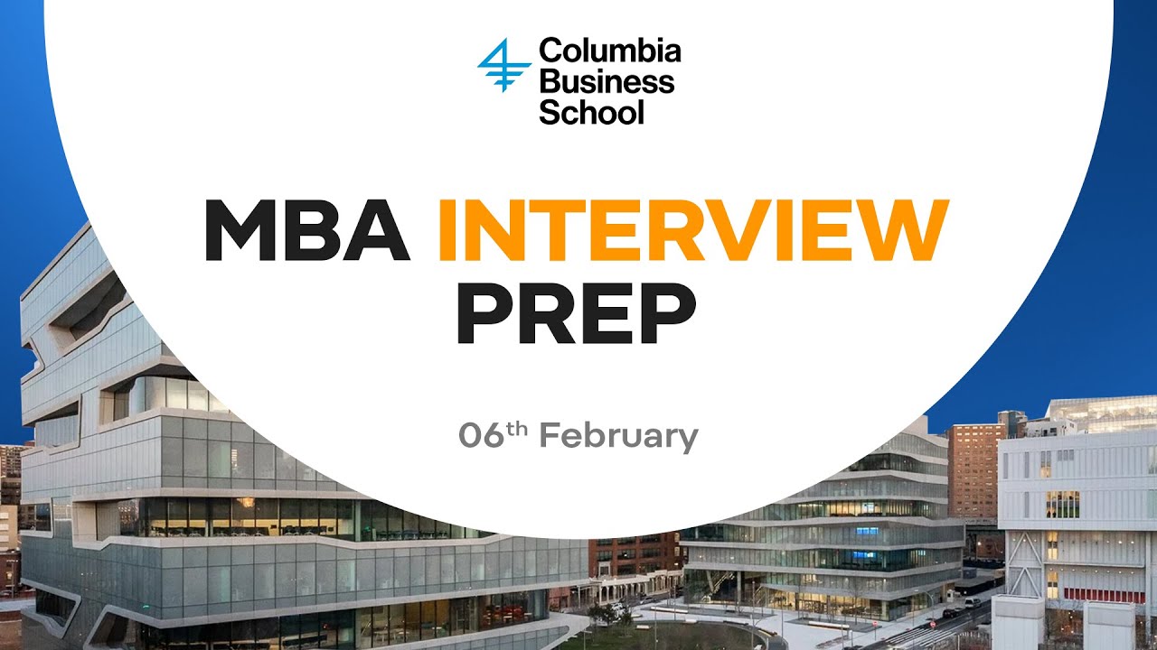 How to Prepare for Columbia MBA Interview