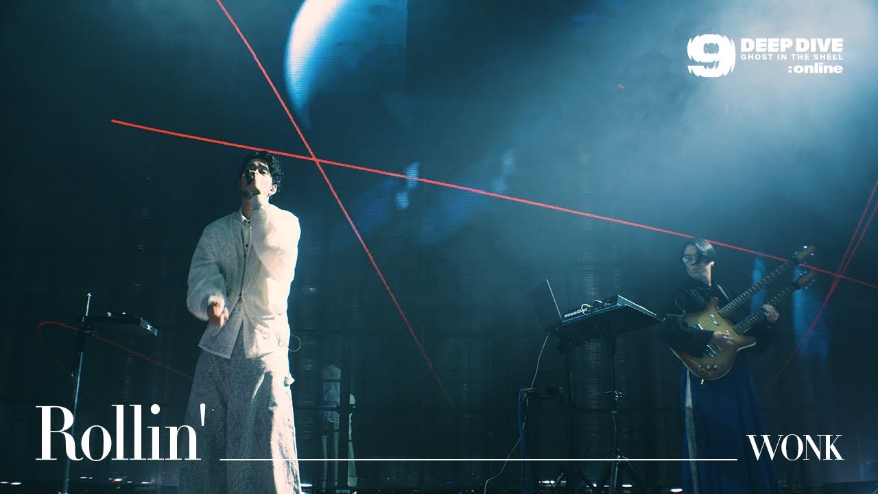 WONK | “Rollin'” | DEEP DIVE: online - GHOST IN THE SHELL -