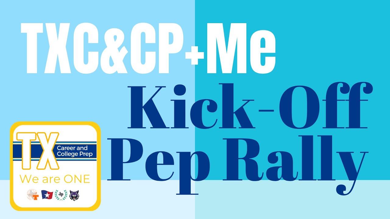 TXC&CP + Me '25 '26 Kick Off Pep Rally