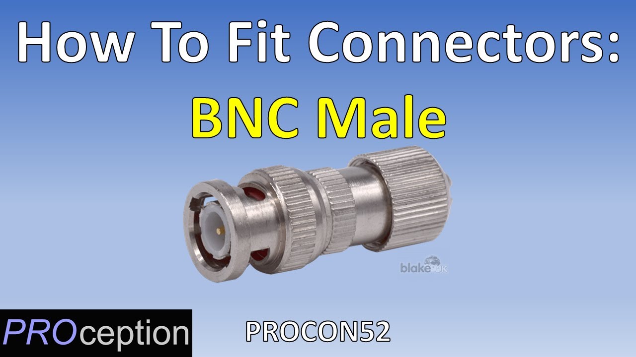How To Fit Universal BNC Male Connectors