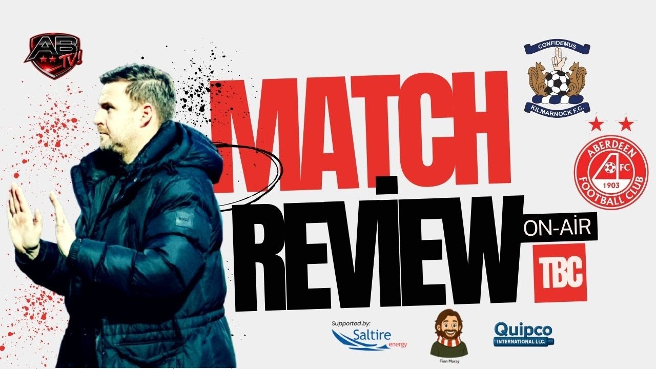 Kilmarnock 3-0 Aberdeen Match Review.