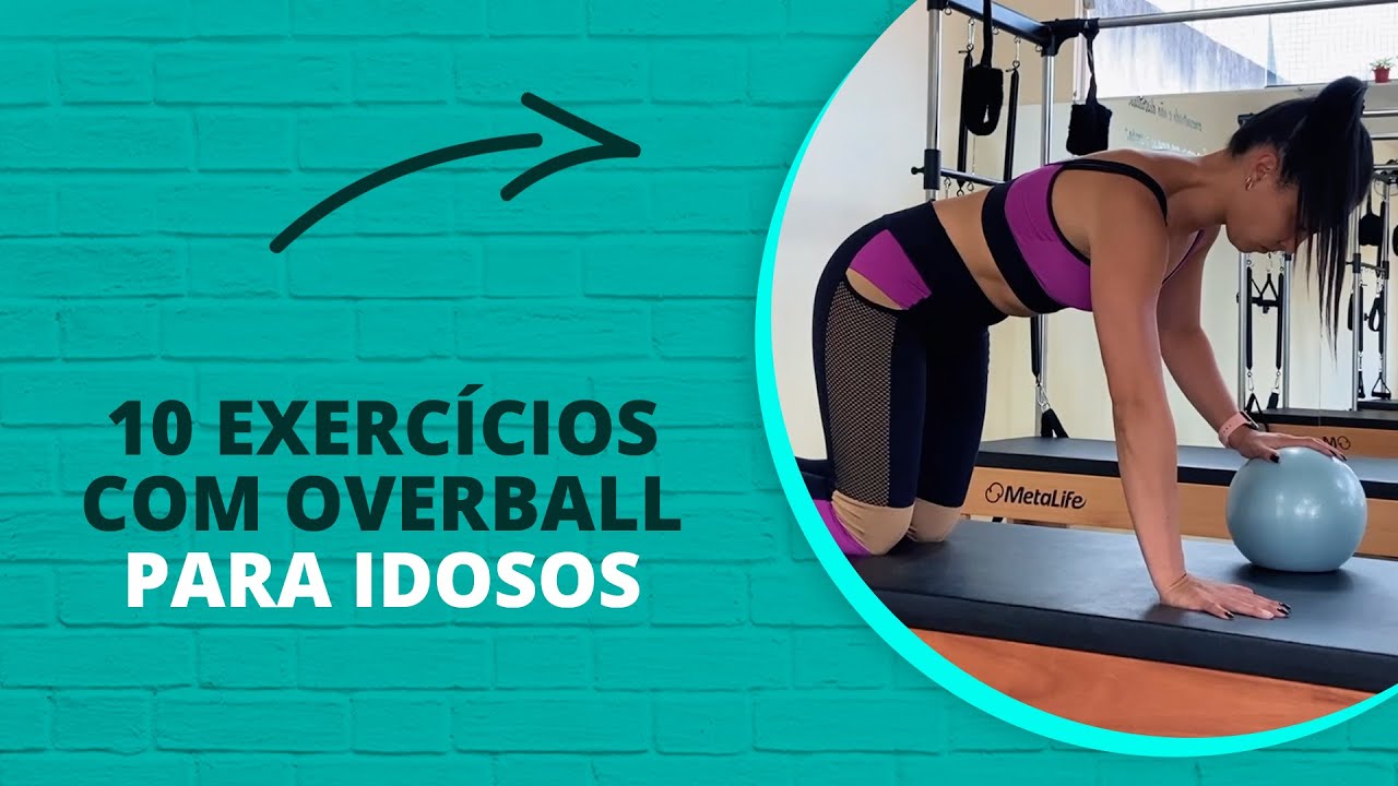 10 Exercícios com Overball para Idosos