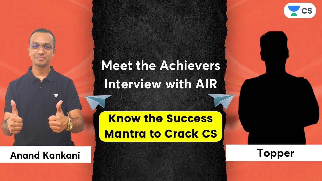 Meet the Achievers - Interview with AIR | Know the success Mantra to Crack CS | Anand Kankani