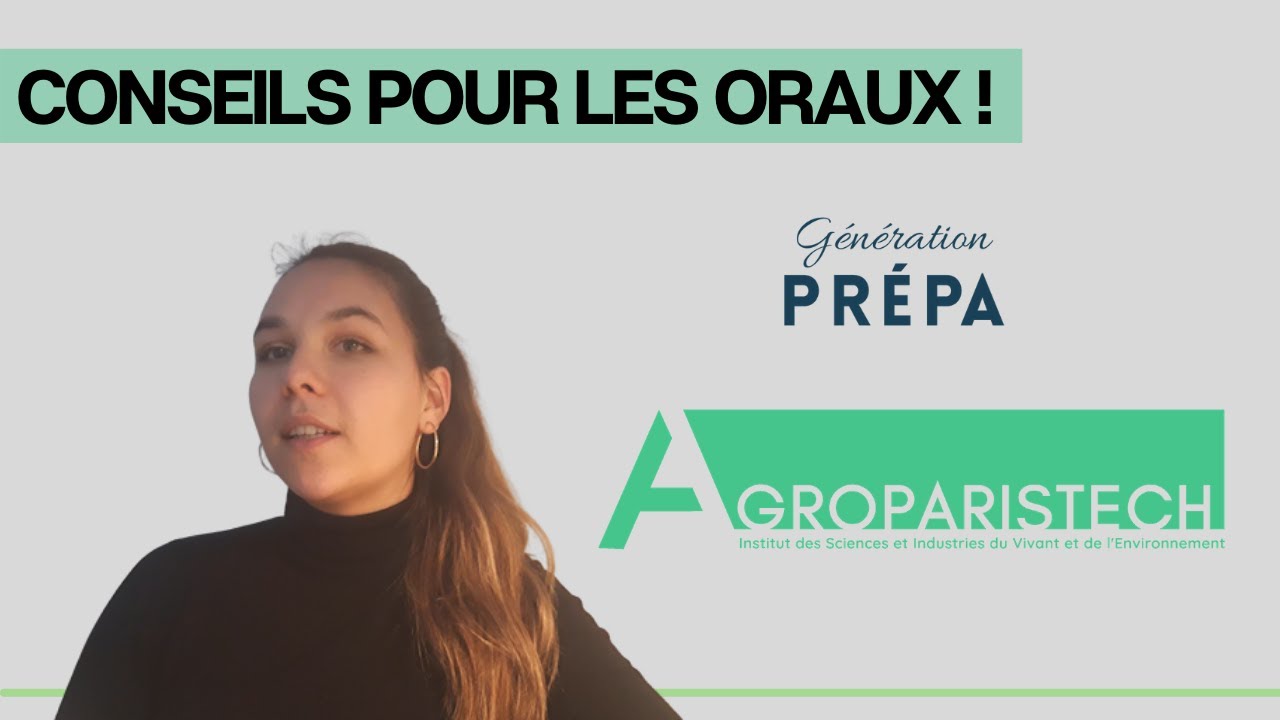 Nos conseils pour les oraux avec... Anne Laure, étudiante à Agro ParisTech