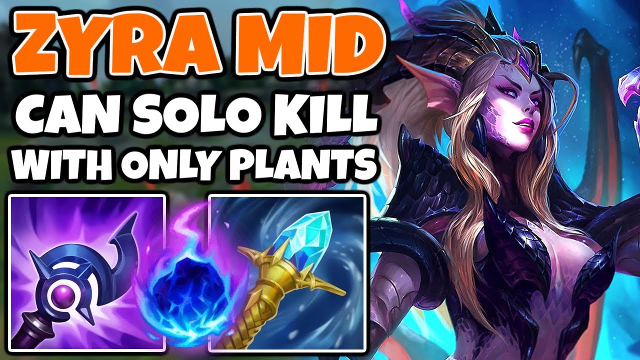 Zyra Mid is so good for the Off-Meta climb (She can solo kill with plants) - League of Legends