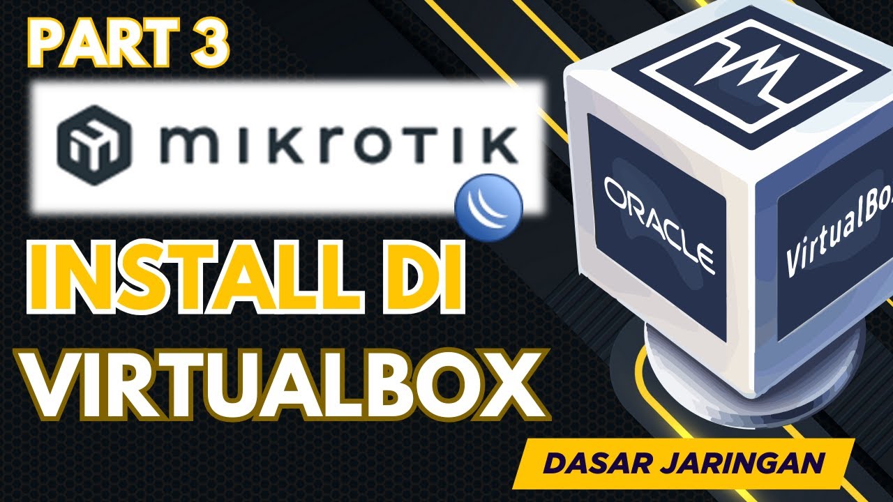 Download dan Install ISO Mikrotik di Virtualbox