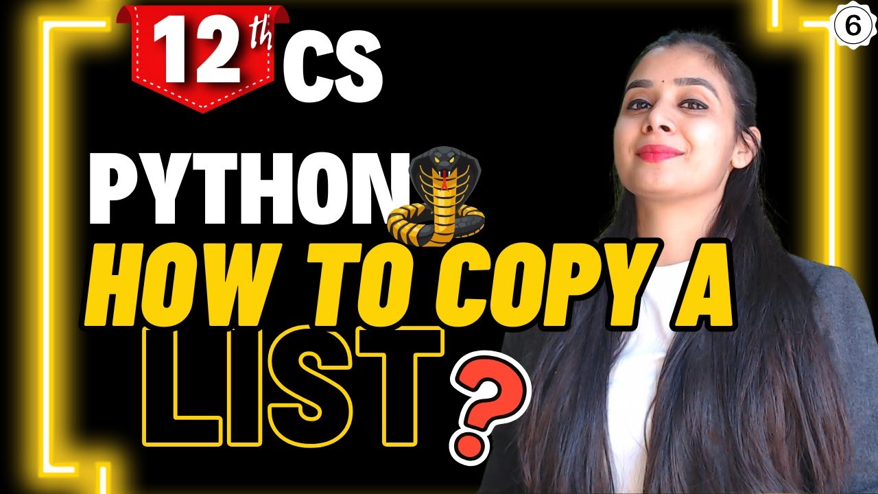 Python Lists |How to copy a list? | Class 12 Computer Science | Boards 2026
