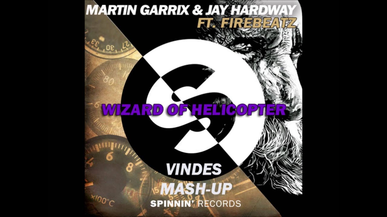 Vindes & Martin Garrix, Jay Hardway, Firebeatz - Wizard of Helicopter (Vindes Fusion Re-Edit)