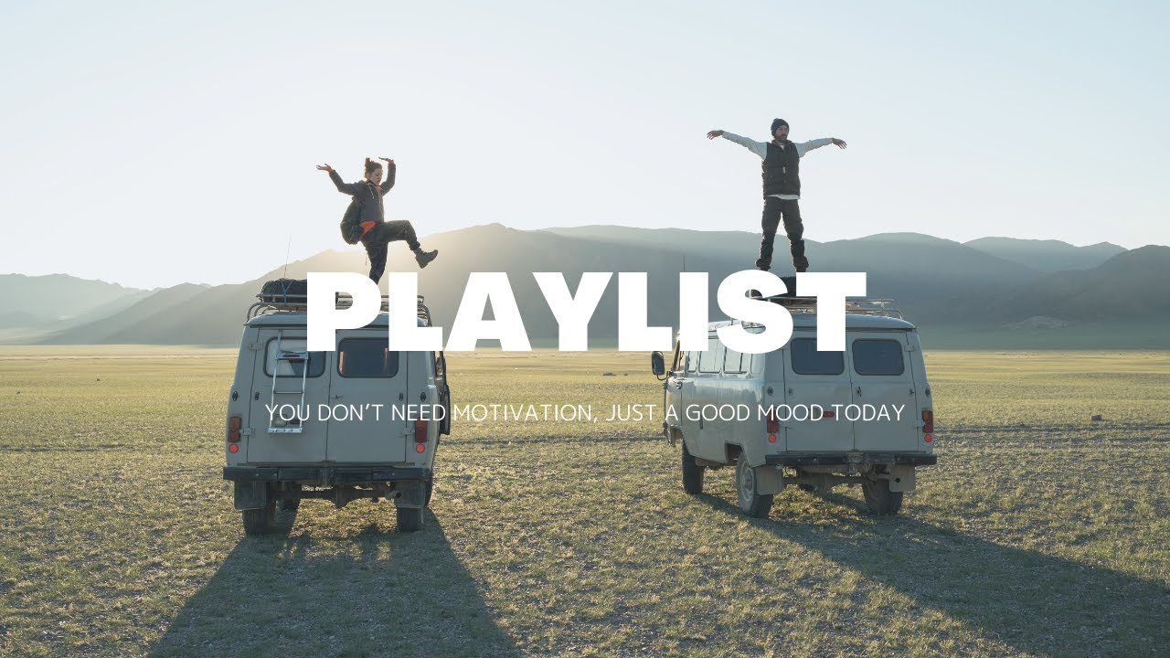 【Playlist】You Don’t Need Motivation, Just a Good Mood Today 🐈