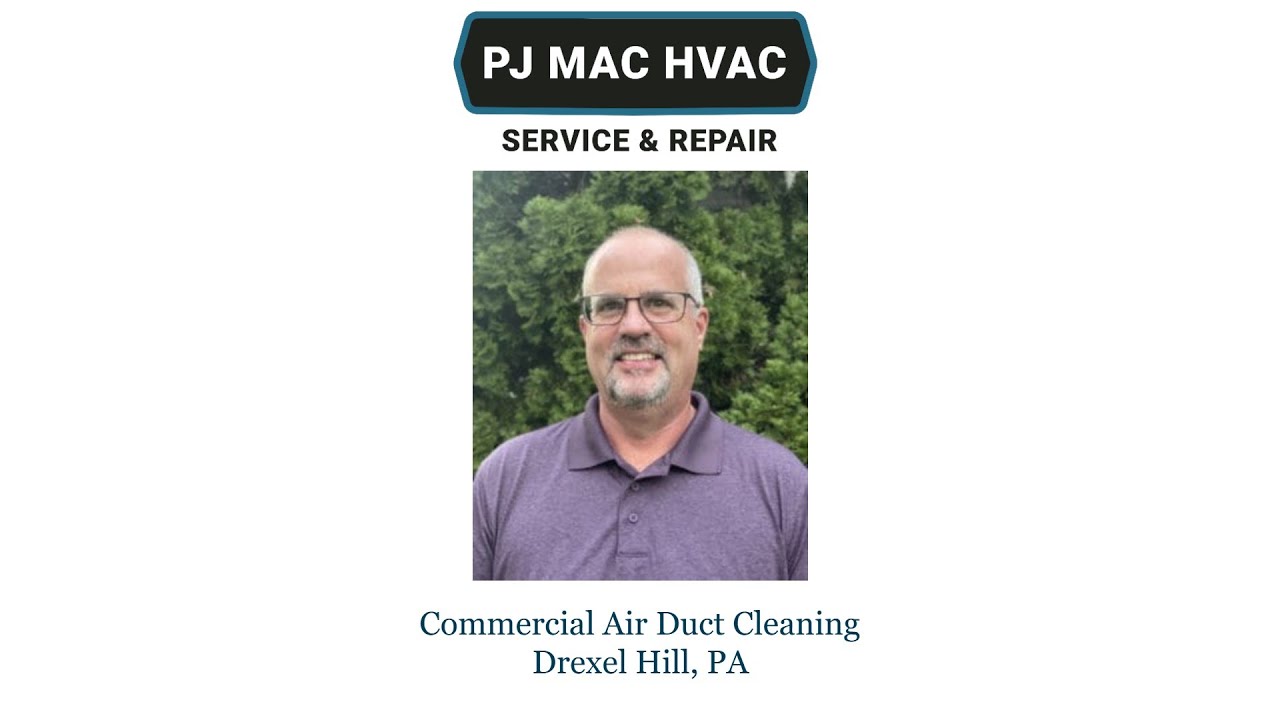 Commercial Air Duct Cleaning Drexel Hill, PA - PJ MAC HVAC Service & Repair