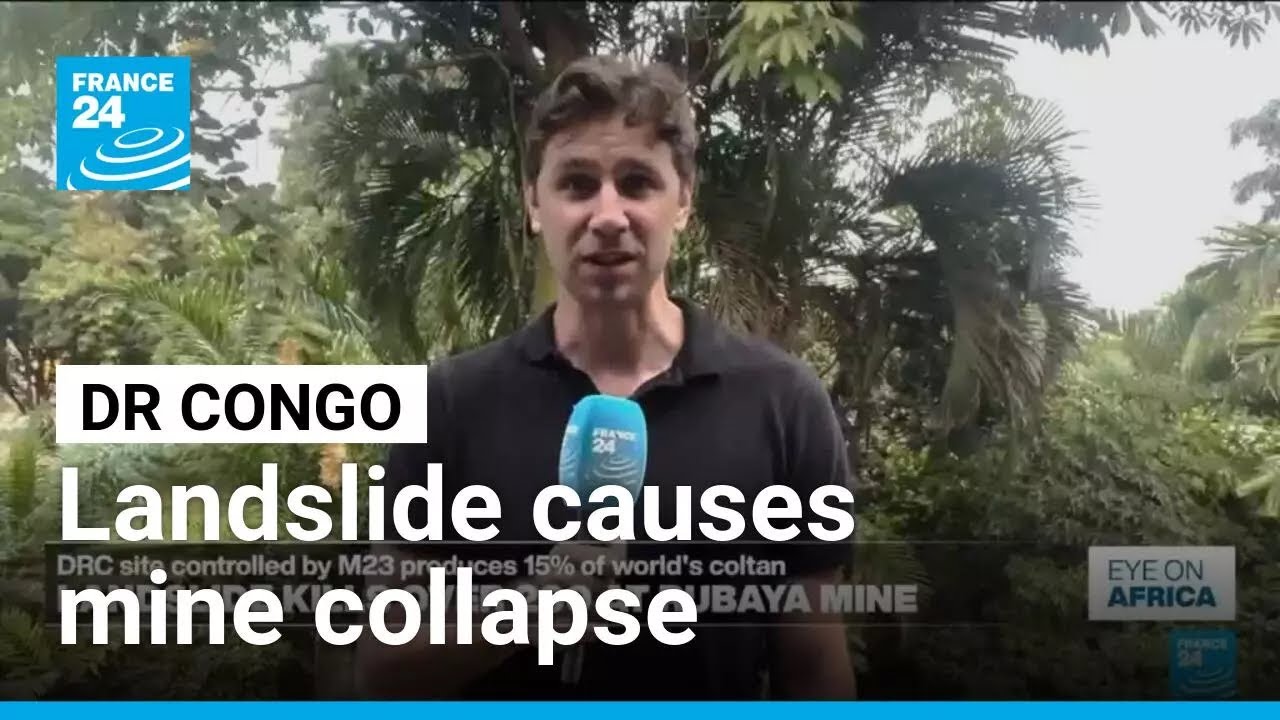 Mine collapses in eastern Congo, with official death toll disputed by M23 rebels • FRANCE 24