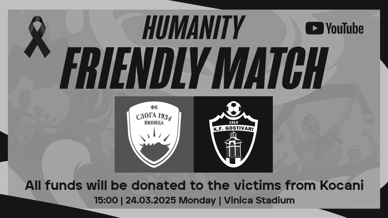 SLOGA VINICA - KF GOSTIVARI (Humanity Friendly Match - Live Stream)