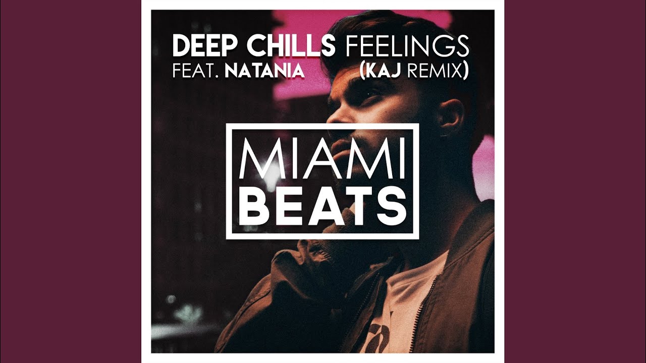 Feelings (KAJ Remix)