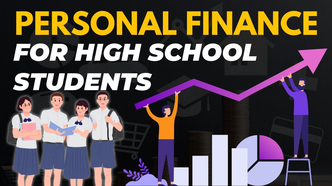 Personal Finance For High School Students