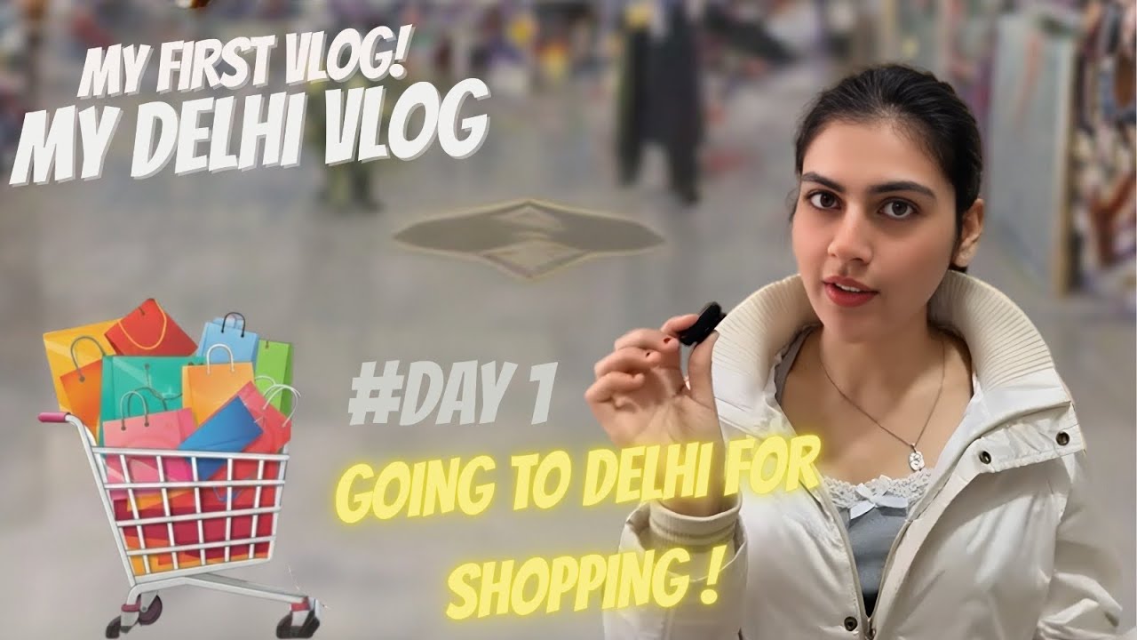 My first vlog 🥹✨ Day 1 in Delhi & shopping mode ON 🛍️