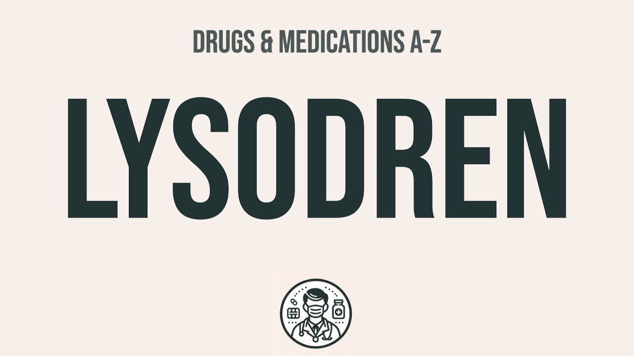 How to use Lysodren - Explain Uses,Side Effects,Interactions