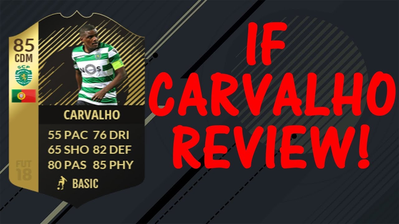 INFORM CARVALHO PLAYER REVIEW FIFA 18! (IF CARVALHO)