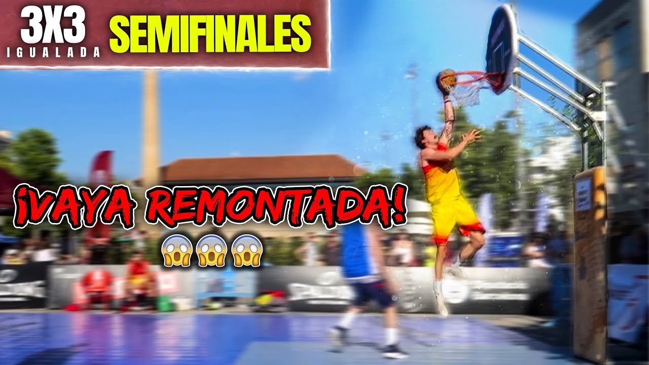 *¡REMONTADA!* 3x3 IGUALADA contra HELADO OSCURO (Semifinal) || FLOPPBALL & 3x3 FIBA